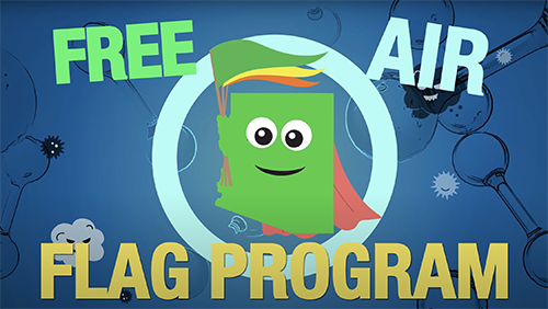 Arizona Air Quality Flags! with a text overlay that reads Free Air Flag Program. Also has play button to watch/listen to a video. 